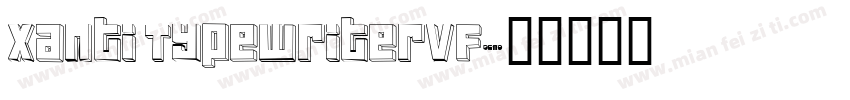 Xanti TypewriterVF字体转换